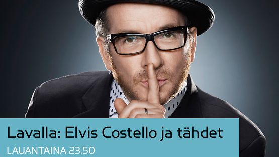 Lavalla: Elvis Costello ja tähdet